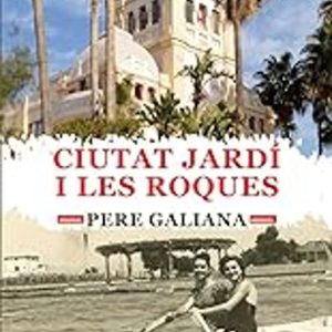 CIUTAT JARDI I LES ROQUES
				 (edición en catalán)