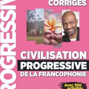 CIVILISATION PROGRESSIVE DE LA FRANCOPHONIE CORRIGES - NIVEAU DEBUTANT - N COUVERTURE
				 (edición en francés)