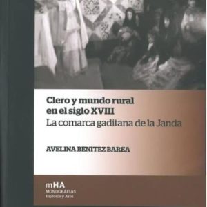 CLERO Y MUNDO RURAL EN EL SIGLO XVIII: LA COMARCA GADITANA DE JAN DA