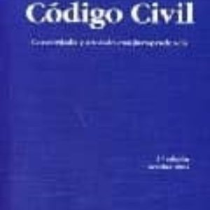 CODIGO CIVIL: CONCORDADO Y ANOTADO CON JURISPRUDENCIA (3ª ED.)