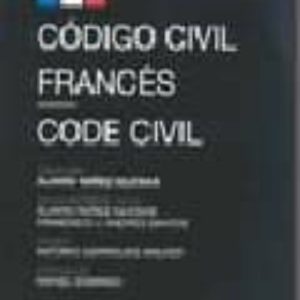 CODIGO CIVIL FRANCES = CODE CIVIL (ED. BILINGÜE FRANCES-ESPAÑOL)