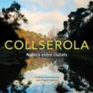 COLLSEROLA: UNA MIRADA AL PARC NATURAL
				 (edición en catalán)
