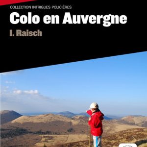 COLO EN AUVERGNE (A2-B1) (COMPREND CD-MP3)
				 (edición en francés)