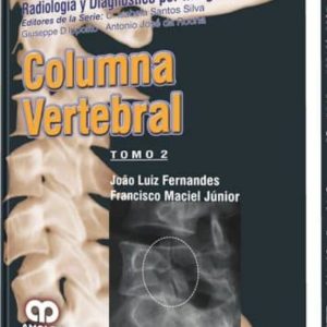 COLUMNA VERTEBRAL (2 VOLS.): RADIOLOGIA Y DIAGNOSTICO POR IMAGENES