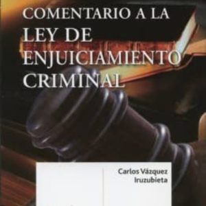 COMENTARIO A LA LEY DE ENJUICIAMIENTO CRIMINAL