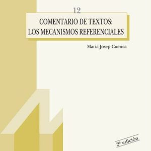 COMENTARIO DE TEXTOS: LOS MECANISMOS REFERENCIALES (2ª ED.)