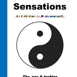 COMMITTED SENSATIONS - AN INITIATION TO HOMOSEXUALITY
				 (edición en inglés)