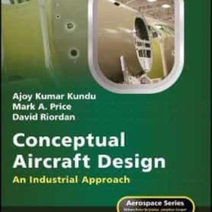 CONCEPTUAL AIRCRAFT DESIGN: AN INDUSTRIAL APPROACH
				 (edición en inglés)