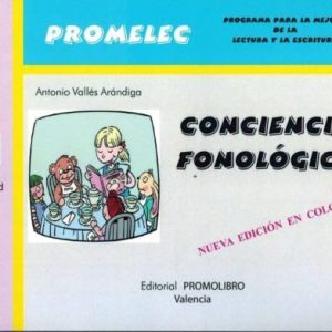 CONCIENCIA FONOLOGICA: PROGRAMA PARA LA MEJORA DE LA LECTURA Y LA ESCRITURA (PROMOLEC) Nº 7 (2ª ED.)