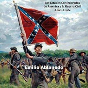 CONFEDERACION LOS ESTADOS CONFEDERADOS DE AMERICA Y LA GUERRA CIVIL 1861-1865