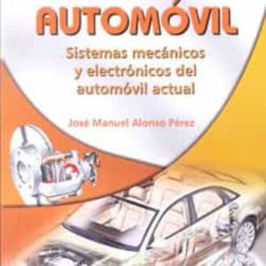 CONOZCA SU AUTOMOVIL: SISTEMAS MECANICOS Y ELECTRONICOS DEL AUTOM OVIL ACTUAL
