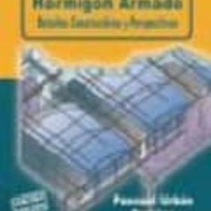 CONSTRUCCION DE ESTRUCTURAS HORMIGON ARMADO: DETALLES CONSTRUCTIV OS Y PERSPECTIVAS