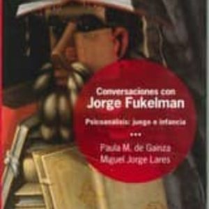 CONVERSACIONES CON JORGE FUKELMAN