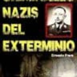 CRIMINALES NAZIS DEL EXTERMINIO