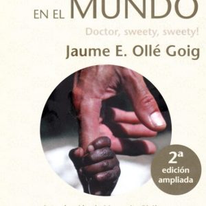 CRONICAS DE UN MEDICO EN EL MUNDO (2ª ED.)