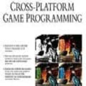 CROSS-PLATFORM GAME PROGRAMMING + CD
				 (edición en inglés)