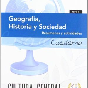CUADERNO DE TRABAJO GEOGRAFIA, HISTORIA Y SOCIEDAD. NIVEL II