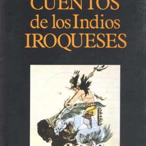 CUENTOS DE LOS INDIOS IROQUESES (3ª ED.)