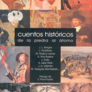 CUENTOS HISTORICOS: DE LA PIEDRA AL ATOMO