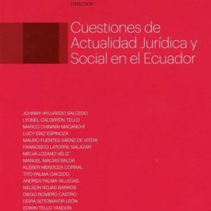 CUESTIONES DE ACTUALIDAD JURÍDICA Y SOCIAL EN EL ECUADOR