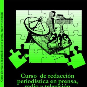 CURSO DE REDACCION PERIODISTICA EN PRENSA, RADIO Y TELEVISION