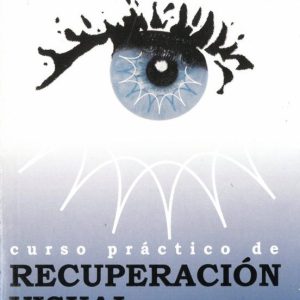 CURSO PRACTICO DE RECUPERACION VISUAL