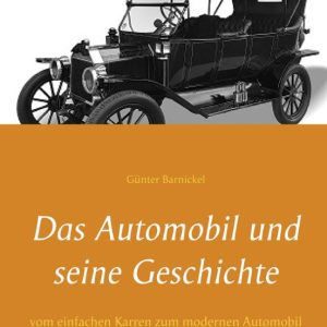 DAS AUTOMOBIL UND SEINE GESCHICHTE
				 (edición en alemán)