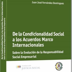 DE LA CONDICIONALIDAD SOCIAL A LOS ACUERDOS MARCO INTERNACIONALES