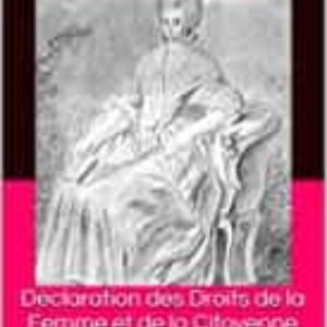 DÉCLARATION DES DROITS DE LA FEMME ET DE LA CITOYENNE: PROGRAMME DU BAC
				 (edición en francés)