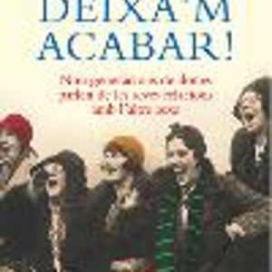 DEIXA M ACABAR
				 (edición en catalán)
