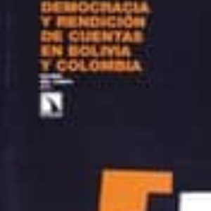 DEMOCRACIA Y RENDICION DE CUENTAS EN BOLIVIA Y COLOMBIA