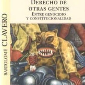 DERECHO DE OTRAS GENTES. ENTRE GENOCIDIO Y CONSTITUCIONALIDAD