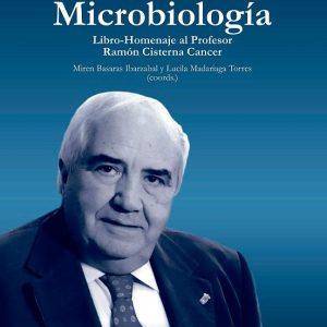 DESAFIOS DE LA MICROBILOGIA: LIBRO-HOMENAJE AL PROFESOR RAMON CISTERNA CANCÉR