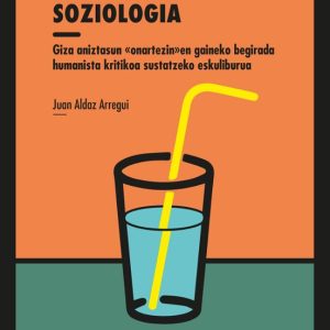 DESBIDERATZEAREN SOZIOLOGIA
				 (edición en euskera)