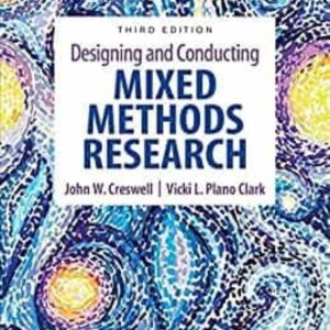 DESIGNING AND CONDUCTING MIXED METHODS RESEARCH (3RD ED.)
				 (edición en inglés)