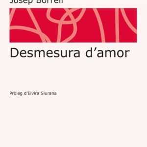 DESMESURA D AMOR
				 (edición en catalán)