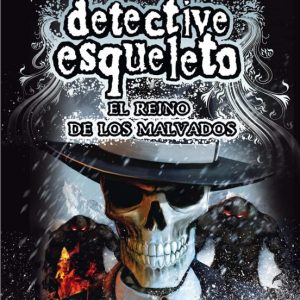 DETECTIVE ESQUELETO 7:EL REINO DE LOS MALVADOS(SKULDUGGERY PLEASA NT)