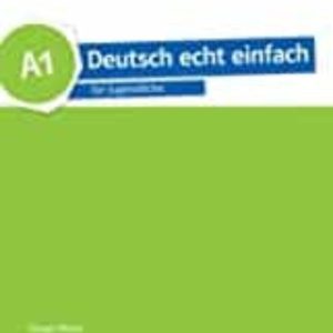 DEUTSCH ECHT EINFACH A1 GUIA PROFESOR
				 (edición en alemán)