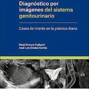 DIAGNOSTICO POR IMAGENES DEL SISTEMA GENITOURINARIO (INCLUYE EBOOK)