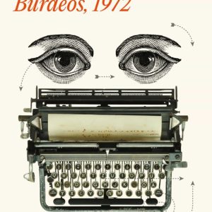 DIARIO DE UN CANALLA. BURDEOS, 1972