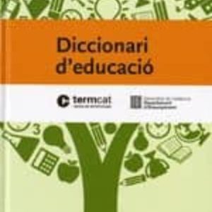 DICCIONARI D EDUCACIO
				 (edición en catalán)