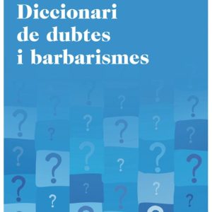 DICCIONARI DE DUBTES I BARBARISMES
				 (edición en catalán)
