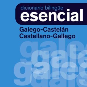 DICCIONARIO ESENCIAL GALEGO-CASTELAN / CASTELLANO-GALLEGO (3ª ED. )
				 (edición en gallego)