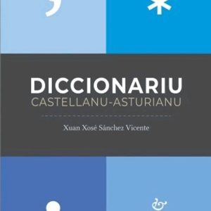 DICCIONARIU CASTELLANU-ASTURIANU
				 (edición en asturiano)