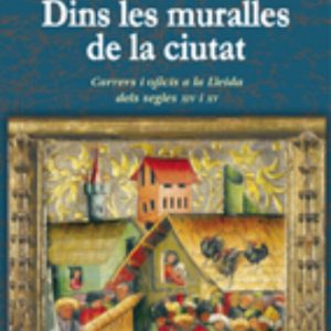 DINS LES MURALLES DE LA CIUTAT
				 (edición en catalán)