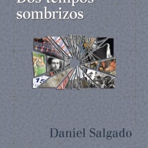 DOS TEMPOS SOMBRIZOS
				 (edición en gallego)