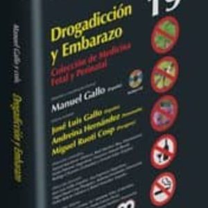 DROGADICCION Y EMBARAZO + DVD (COLECCION DE MEDICINA FETAL Y PERINATAL, VOL. 19)