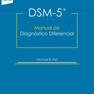 DSM-5: MANUAL DE DIAGNOSTICO DIFERENCIAL (INCLUYE VERSION DIGITAL )
