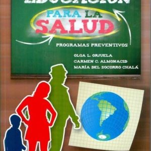EDUCACION PARA LA SALUD: PROGRAMAS PREVENTIVOS