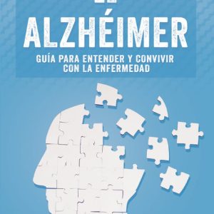 EL ALZHEIMER: EL DOCTOR RESPONDE